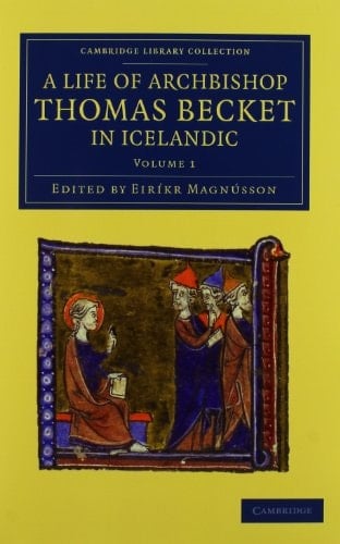 Thómas Saga Erkibyskups 2 Volume Set: A Life of Archbishop Thomas Becket in Icelandic (Cambridge Library Collection - Rolls)