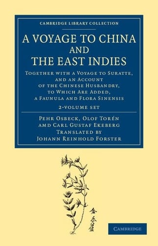 A Voyage to China and the East Indies 2 Volume Set Together With a Voyage to Suratte, and an Account of the Chinese Husbandry, to Which Are Added, a Faunula and Flora Sinensis