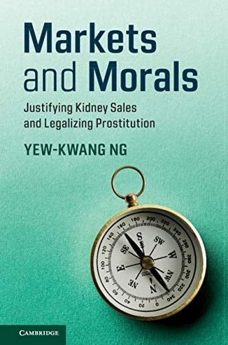 Markets and Morals Justifying Kidney Sales and Legalizing Prostitution