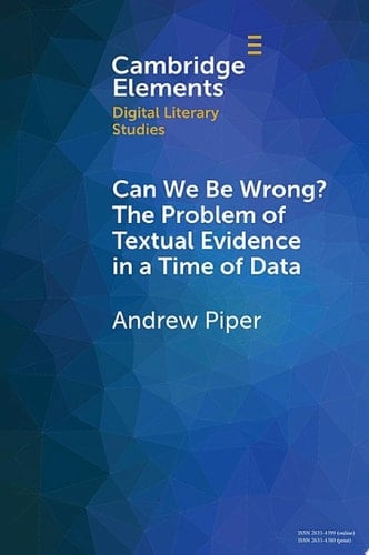 Can We Be Wrong? The Problem of Textual Evidence in a Time of Data