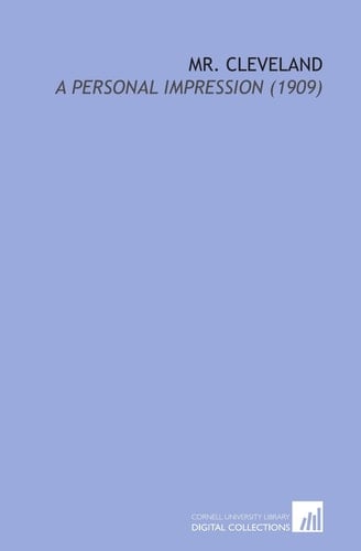 Mr. Cleveland: A Personal Impression (1909)