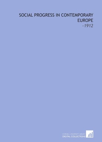 Social Progress in Contemporary Europe: -1912