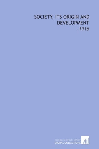 Society, Its Origin and Development: -1916
