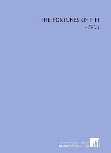 The Fortunes of Fifi: -1903