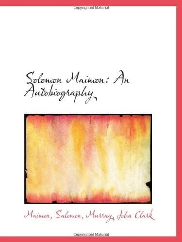 Solomon Maimon: An Autobiography
