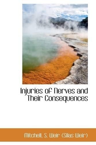 Injuries of Nerves and Their Consequences