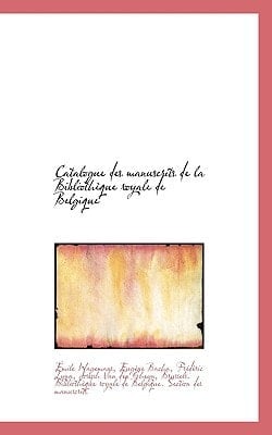 Catalogue des manuscrits de la Bibliothèque royale de Belgique