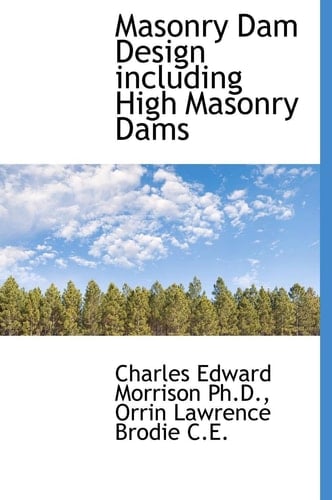 Masonry Dam Design including High Masonry Dams