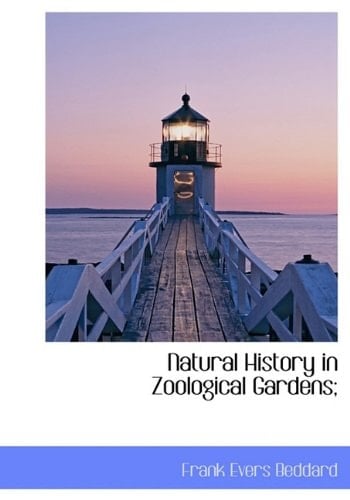 Natural History in Zoological Gardens;
