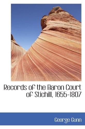 Records of the Baron Court of Stichill, 1655-1807