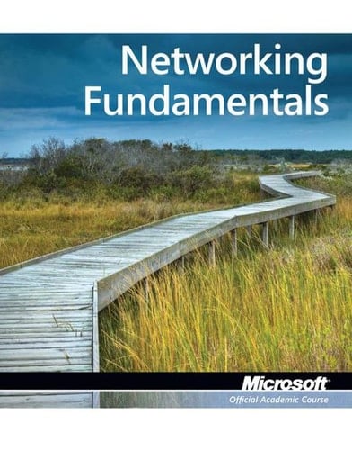 Networking Fundamentals: MTA 98-366