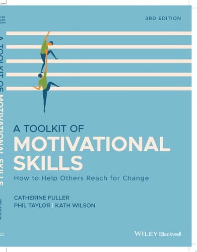 A Toolkit of Motivational Skills How to Help Others Reach for Change