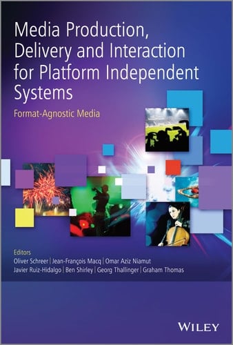 Media Production, Delivery and Interaction for Platform Independent Systems Format-Agnostic Media