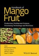 Handbook of Mango Fruit Production, Postharvest Science, Processing Technology and Nutrition