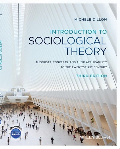 Introduction to Sociological Theory Theorists, Concepts, and their Applicability to the Twenty-First Century