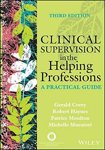 Clinical Supervision in the Helping Professions A Practical Guide