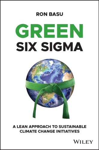 Green Six Sigma A Lean Approach to Sustainable Climate Change Initiatives