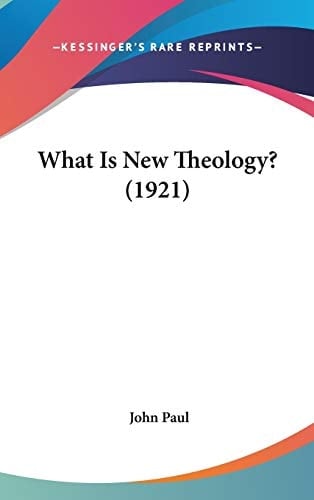 What Is New Theology? (1921)
