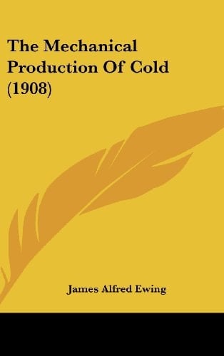 The Mechanical Production Of Cold (1908)