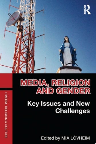 Media, Religion and Gender Key Issues and New Challenges