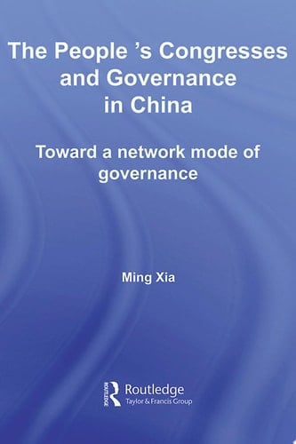 The People's Congresses and Governance in China Toward a Network Mode of Governance