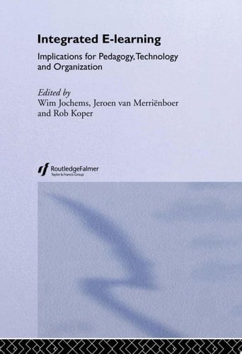 Integrated E-Learning Implications for Pedagogy, Technology and Organization
