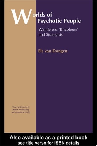 Worlds of Psychotic People Wanderers, 'Bricoleurs' and Strategists