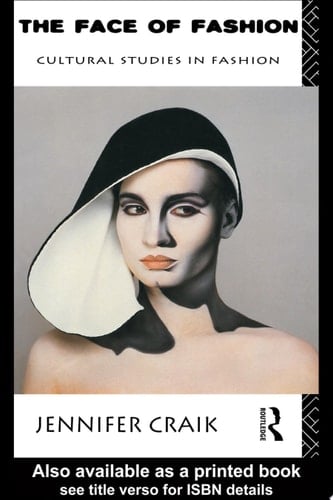 The Face of Fashion Cultural Studies in Fashion