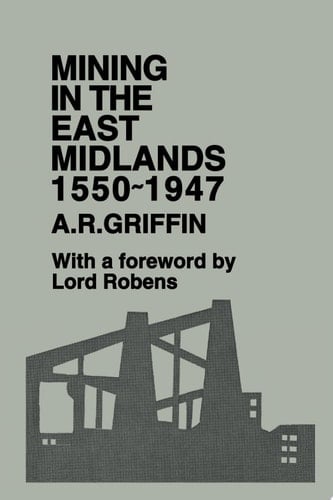 Mining in the East Midlands 1550-1947