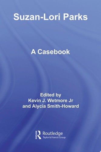 Suzan-Lori Parks A Casebook