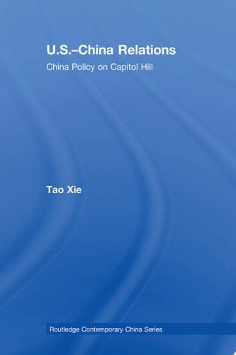 US-China Relations China Policy on Capitol Hill