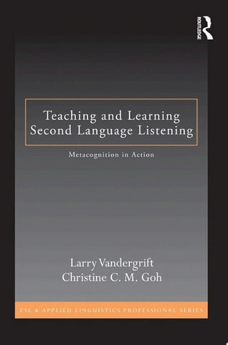 Teaching and Learning Second Language Listening Metacognition in Action