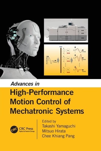 Advances in High-Performance Motion Control of Mechatronic Systems