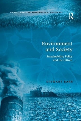 Environment and Society Sustainability, Policy and the Citizen