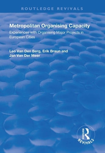 Metropolitan Organising Capacity Experiences with Organising Major Projects in European Cities