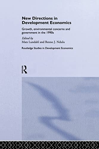 New Directions in Development Economics Growth, Environmental Concerns and Government in The 1990s