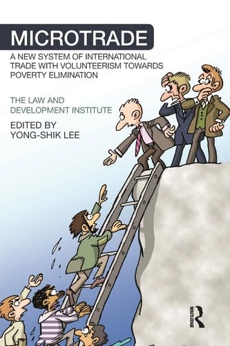 Microtrade A New System of International Trade with Volunteerism Towards Poverty Elimination