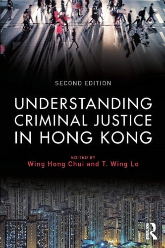 Understanding Criminal Justice in Hong Kong