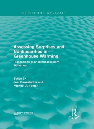 Assessing Surprises and Nonlinearities in Greenhouse Warming Proceedings of an Interdisciplinary Workshop