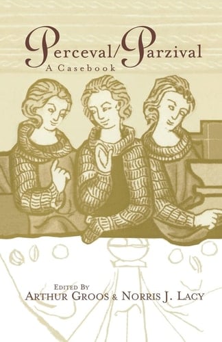 Perceval/Parzival A Casebook