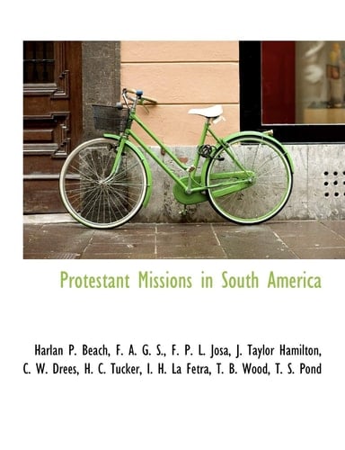 Protestant Missions in South America