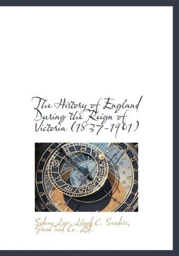 The History of England During the Reign of Victoria (1837-1901)