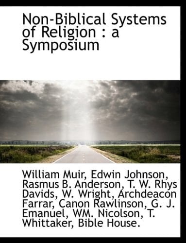 Non-Biblical Systems of Religion: a Symposium