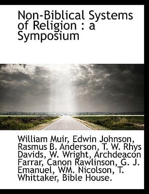 Non-Biblical Systems of Religion: a Symposium