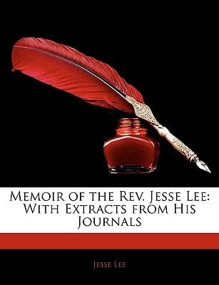 Memoir of the Rev. Jesse Lee: With Extracts from His Journals