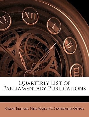 Quarterly List of Parliamentary Publications