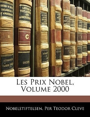 Les Prix Nobel, Volume 2000 (French Edition)