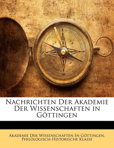 Nachrichten Der Akademie Der Wissenschaften in Göttingen (German Edition)