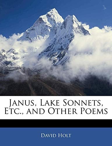 Janus, Lake Sonnets, Etc., and Other Poems
