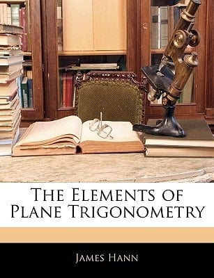 The Elements of Plane Trigonometry
